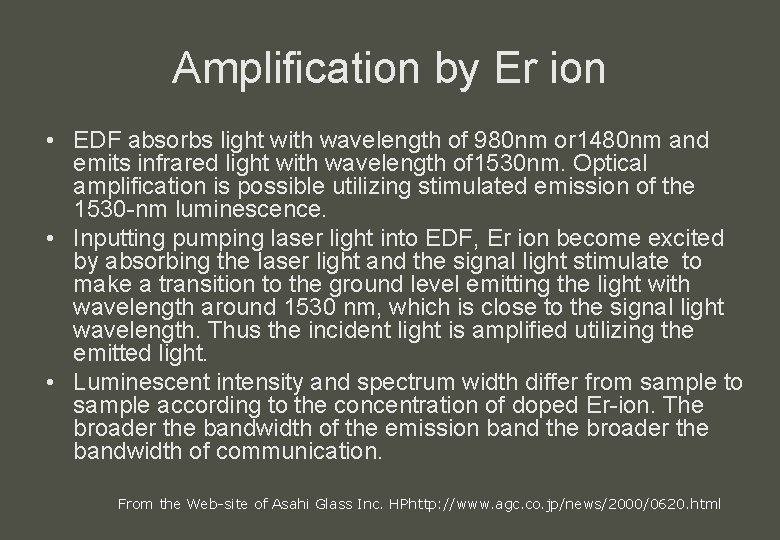 Amplification by Er ion • EDF absorbs light with wavelength of 980 nm or