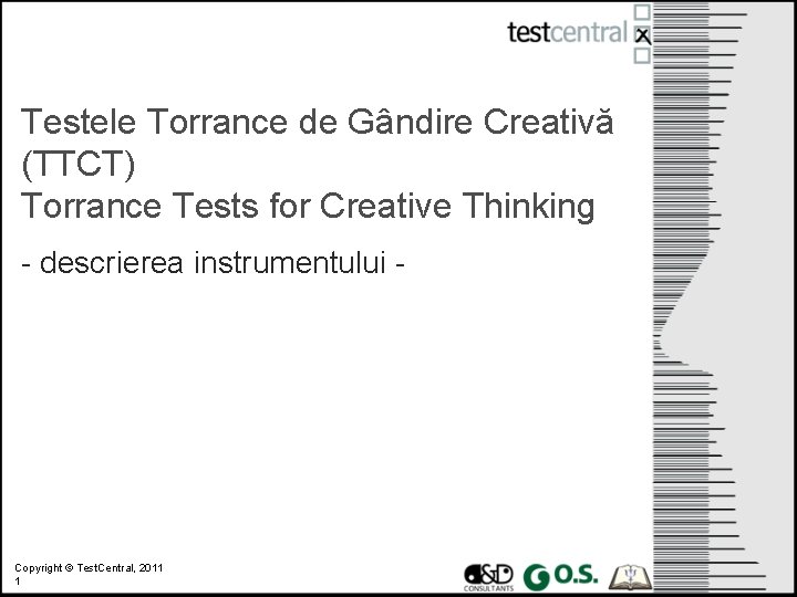 Testele Torrance de Gândire Creativă (TTCT) Torrance Tests for Creative Thinking - descrierea instrumentului