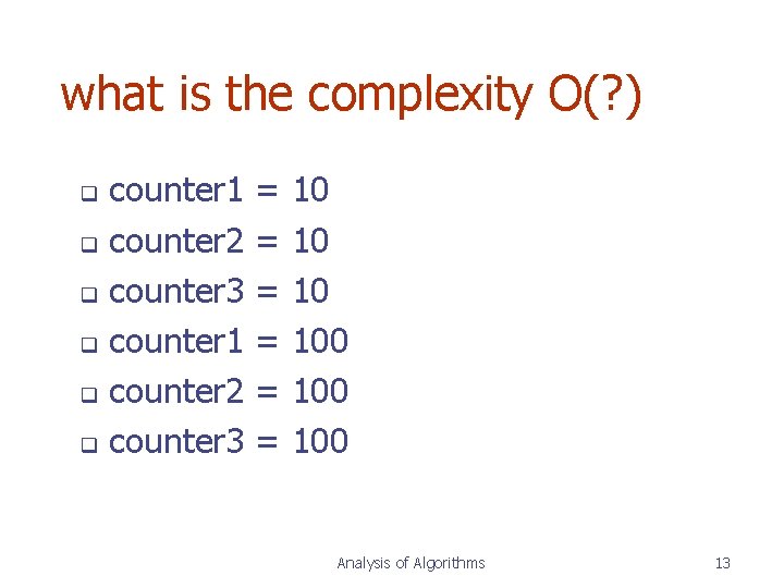 what is the complexity O(? ) counter 1 q counter 2 q counter 3 what is the complexity O(? ) counter 1 q counter 2 q counter 3