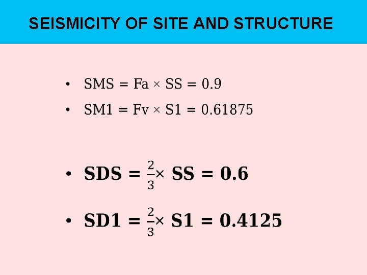 SEISMICITY OF SITE AND STRUCTURE 