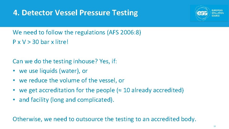 4. Detector Vessel Pressure Testing We need to follow the regulations (AFS 2006: 8)