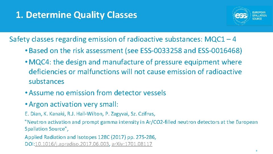 1. Determine Quality Classes Safety classes regarding emission of radioactive substances: MQC 1 –