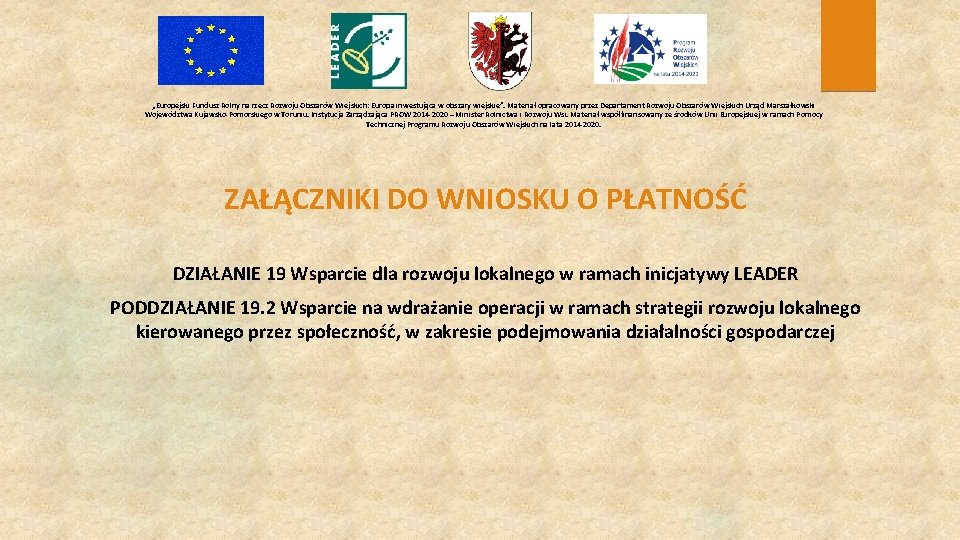 „Europejski Fundusz Rolny na rzecz Rozwoju Obszarów Wiejskich: Europa inwestująca w obszary wiejskie”. Materiał