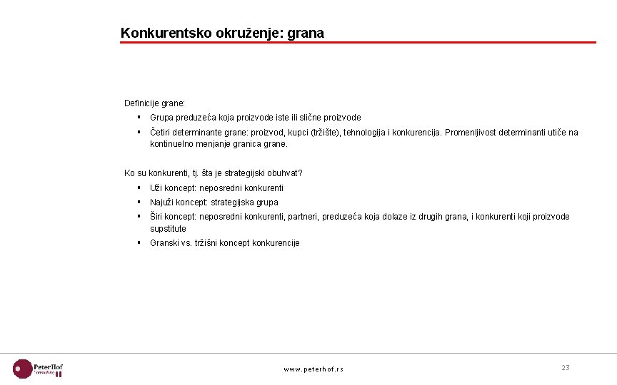 Konkurentsko okruženje: grana Definicije grane: § Grupa preduzeća koja proizvode iste ili slične proizvode