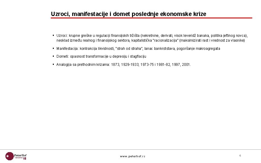 Uzroci, manifestacije i domet poslednje ekonomske krize § Uzroci: krupne greške u regulaciji finansijskih