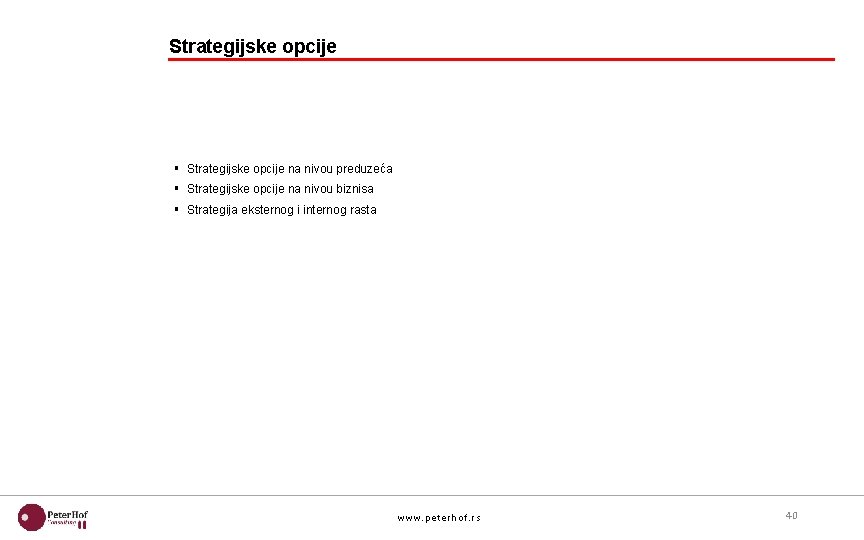 Strategijske opcije § Strategijske opcije na nivou preduzeća § Strategijske opcije na nivou biznisa