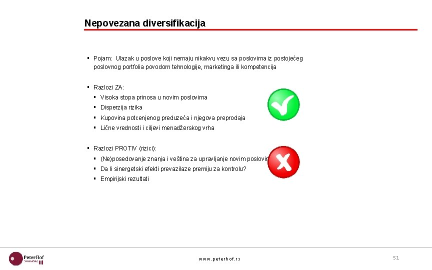 Nepovezana diversifikacija § Pojam: Ulazak u poslove koji nemaju nikakvu vezu sa poslovima iz