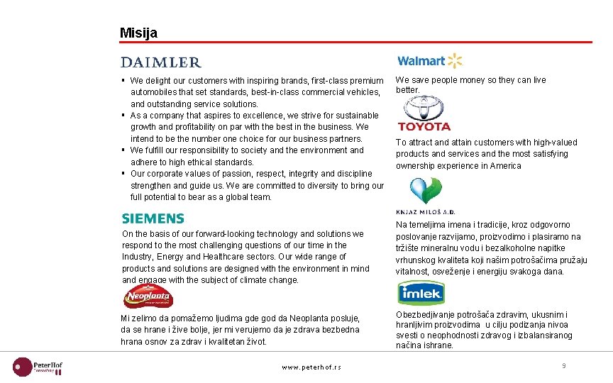 Misija § We delight our customers with inspiring brands, first-class premium automobiles that set