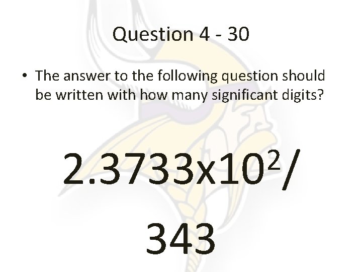 Question 4 - 30 • The answer to the following question should be written