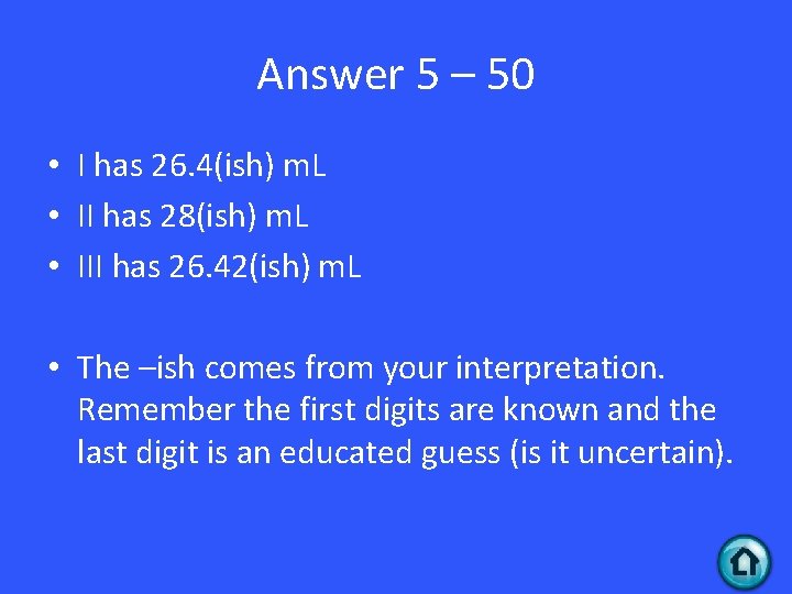 Answer 5 – 50 • I has 26. 4(ish) m. L • II has