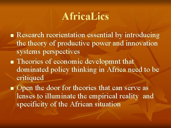 Africa. Lics n n n Research reorientation essential by introducing theory of productive power