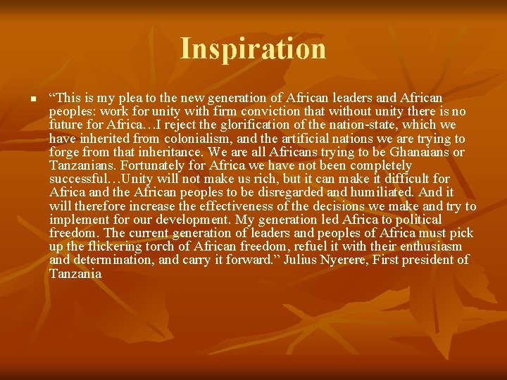 Inspiration n “This is my plea to the new generation of African leaders and