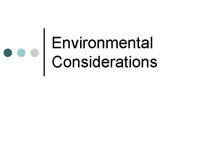 Environmental Considerations 