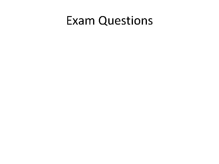 Exam Questions 