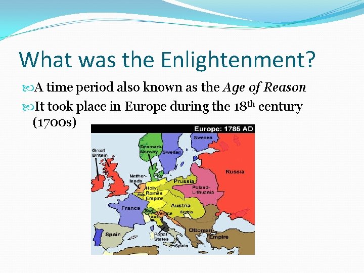 What was the Enlightenment? A time period also known as the Age of Reason