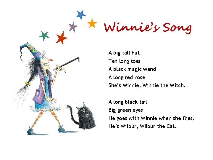 Winnie’s Song A big tall hat Ten long toes A black magic wand A