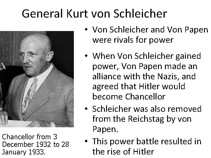 General Kurt von Schleicher • Von Schleicher and Von Papen were rivals for power