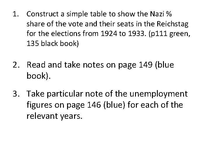 1. Construct a simple table to show the Nazi % share of the vote