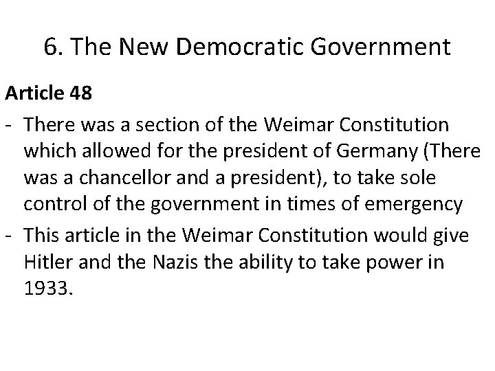 6. The New Democratic Government Article 48 - There was a section of the