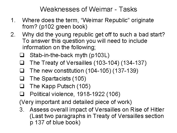 Weaknesses of Weimar - Tasks 1. Where does the term, “Weimar Republic” originate from?