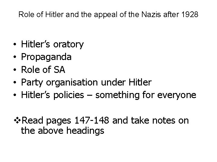 Role of Hitler and the appeal of the Nazis after 1928 • • •