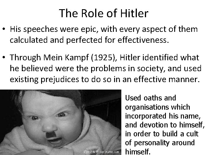 The Role of Hitler • His speeches were epic, with every aspect of them