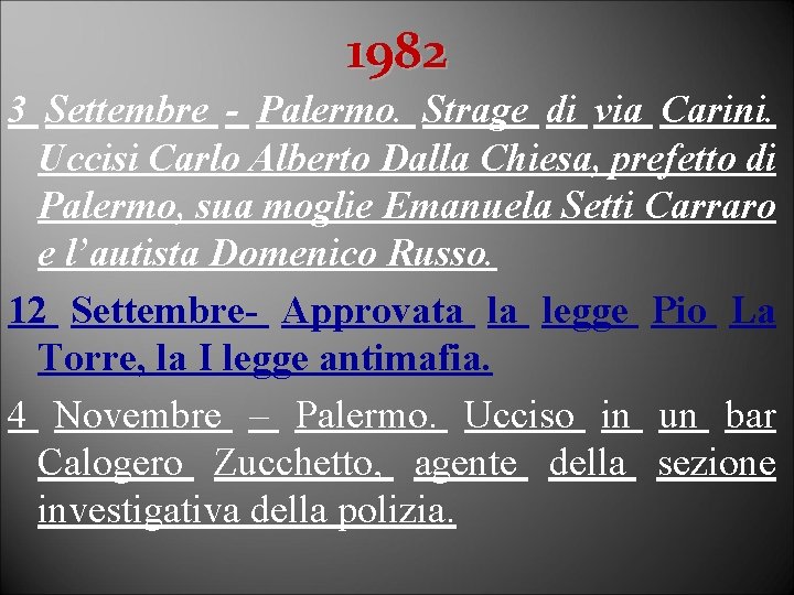 1982 3 Settembre - Palermo. Strage di via Carini. Uccisi Carlo Alberto Dalla Chiesa,