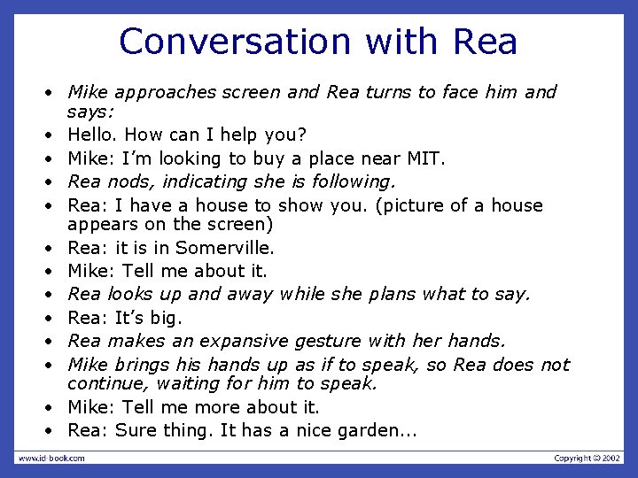Conversation with Rea • Mike approaches screen and Rea turns to face him and