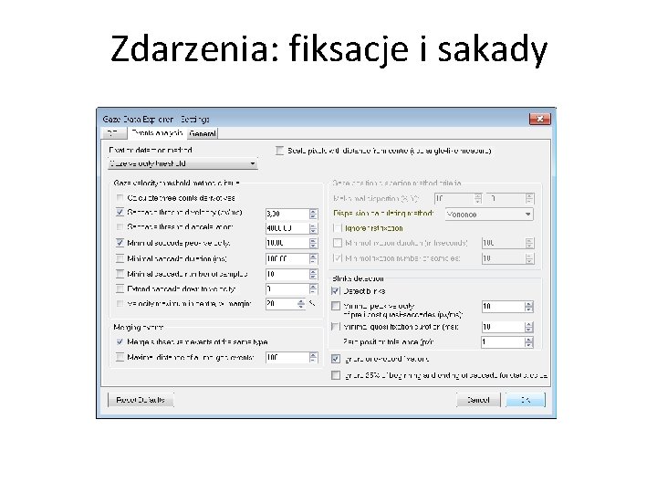 Zdarzenia: fiksacje i sakady 
