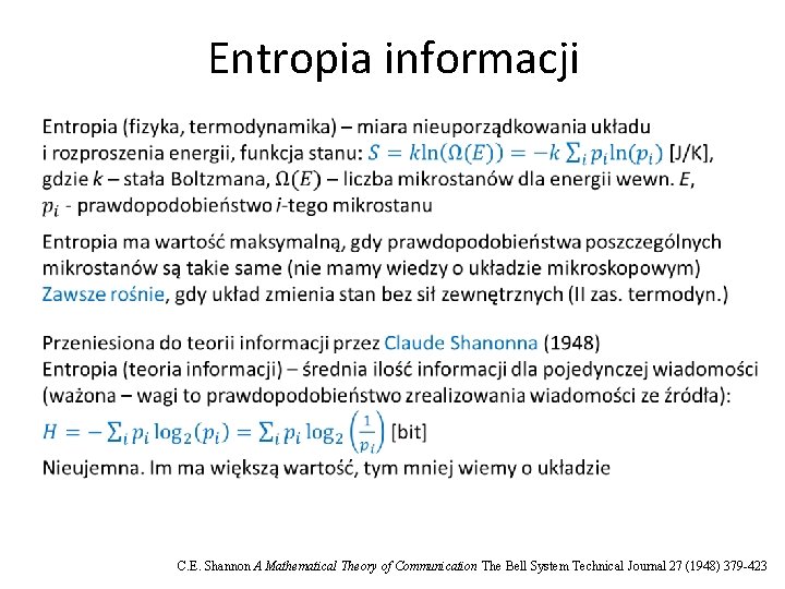 Entropia informacji C. E. Shannon A Mathematical Theory of Communication The Bell System Technical