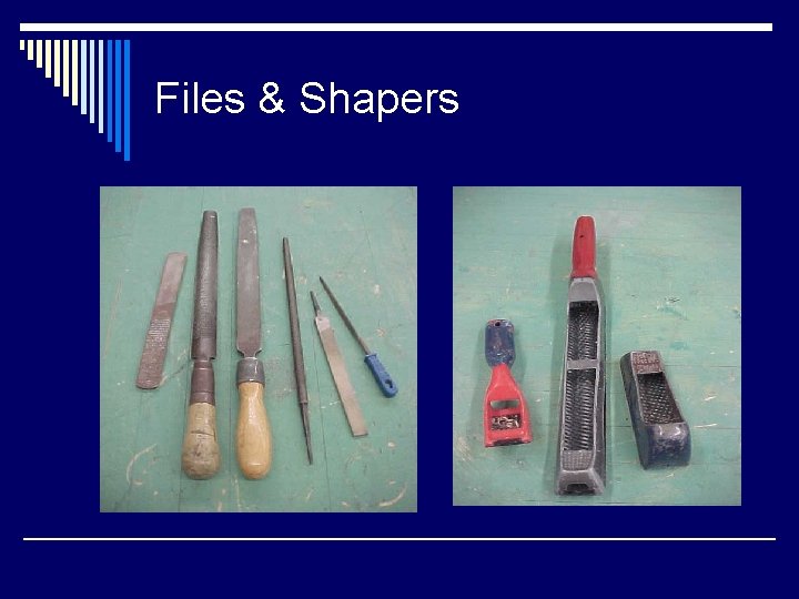 Files & Shapers 