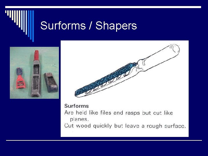 Surforms / Shapers 