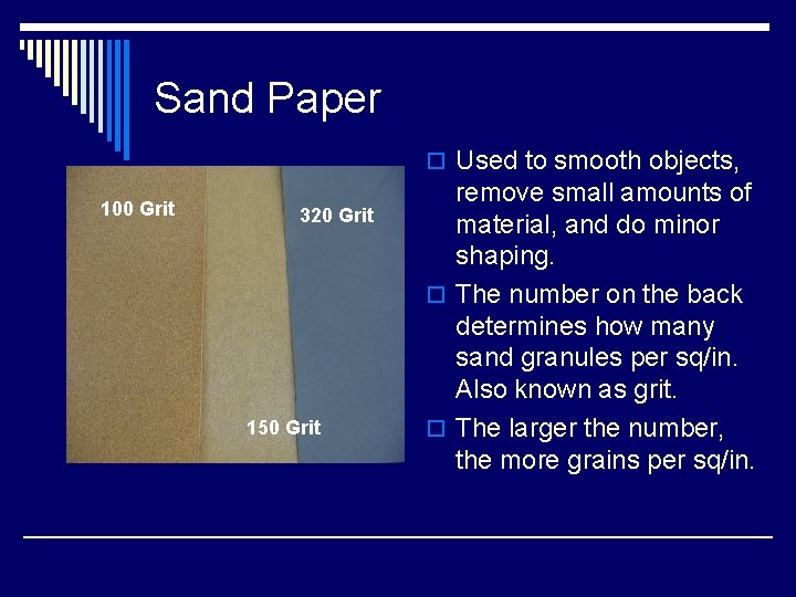 Sand Paper o Used to smooth objects, 100 Grit 320 Grit 150 Grit remove