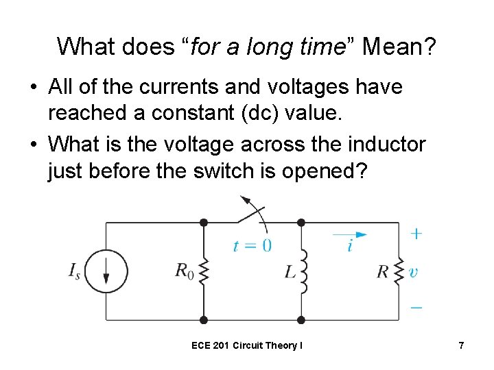 What does “for a long time” Mean? • All of the currents and voltages