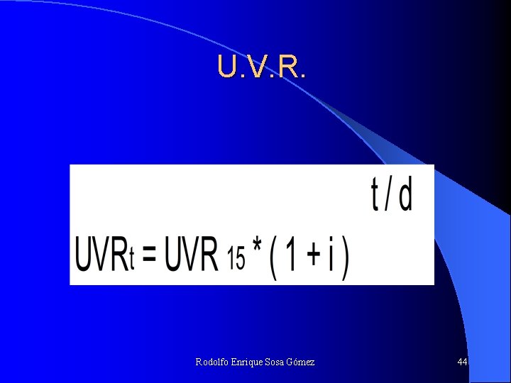 U. V. R. Rodolfo Enrique Sosa Gómez 44 