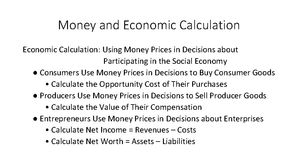 Money and Economic Calculation: Using Money Prices in Decisions about Participating in the Social