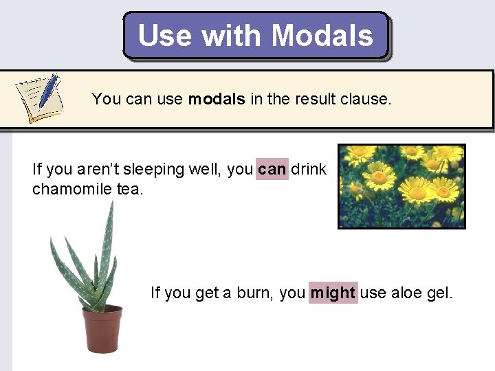 Use with Modals You can use modals in the result clause. If you aren’t