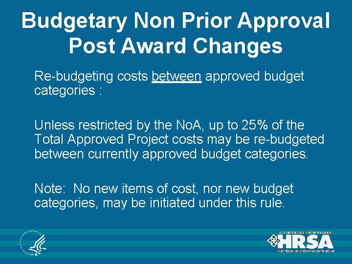 Budgetary Non Prior Approval Post Award Changes Re-budgeting costs between approved budget categories : Budgetary Non Prior Approval Post Award Changes Re-budgeting costs between approved budget categories :