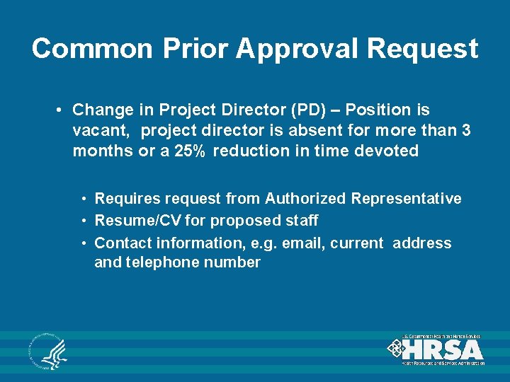 Common Prior Approval Request • Change in Project Director (PD) – Position is vacant, Common Prior Approval Request • Change in Project Director (PD) – Position is vacant,