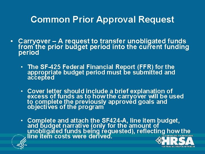 Common Prior Approval Request • Carryover – A request to transfer unobligated funds from Common Prior Approval Request • Carryover – A request to transfer unobligated funds from