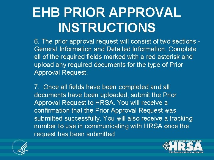 EHB PRIOR APPROVAL INSTRUCTIONS 6. The prior approval request will consist of two sections EHB PRIOR APPROVAL INSTRUCTIONS 6. The prior approval request will consist of two sections