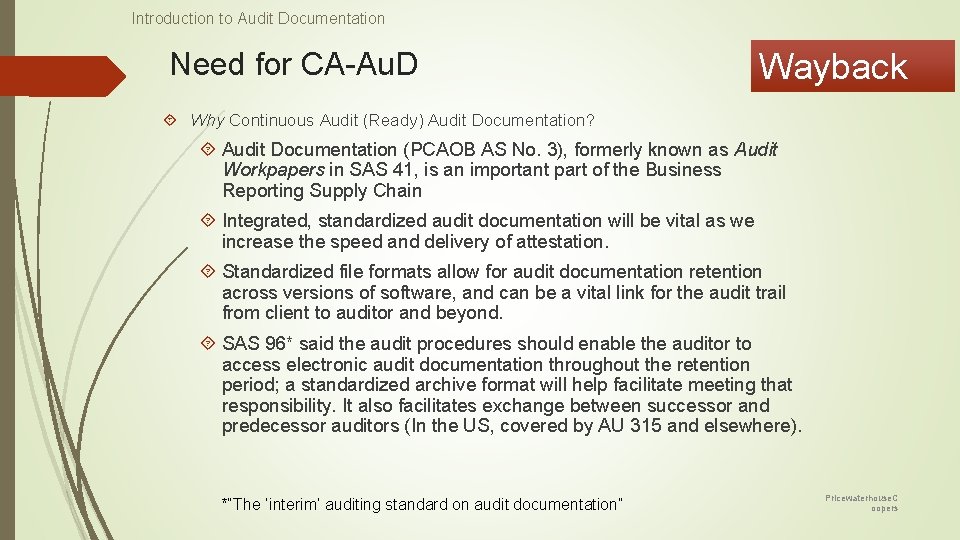 Introduction to Audit Documentation Need for CA-Au. D Wayback Why Continuous Audit (Ready) Audit