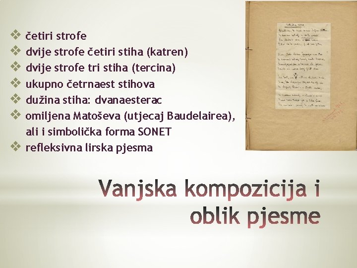 v četiri strofe v dvije strofe četiri stiha (katren) v dvije strofe tri stiha