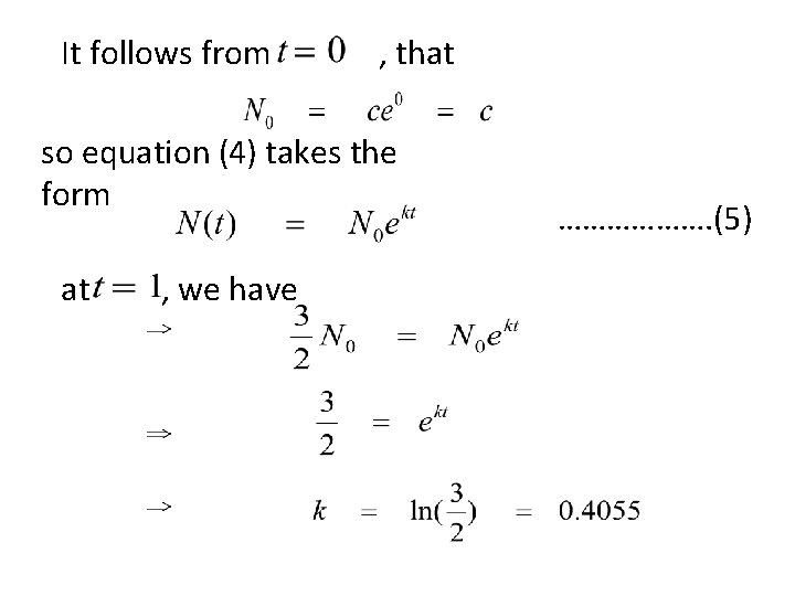 It follows from , that so equation (4) takes the form at , we