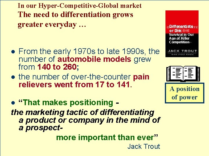 In our Hyper-Competitive-Global market The need to differentiation grows greater everyday … Differentiate or