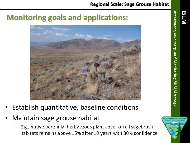 Regional Scale: Sage Grouse Habitat – E. g. , native perennial herbaceous plant cover