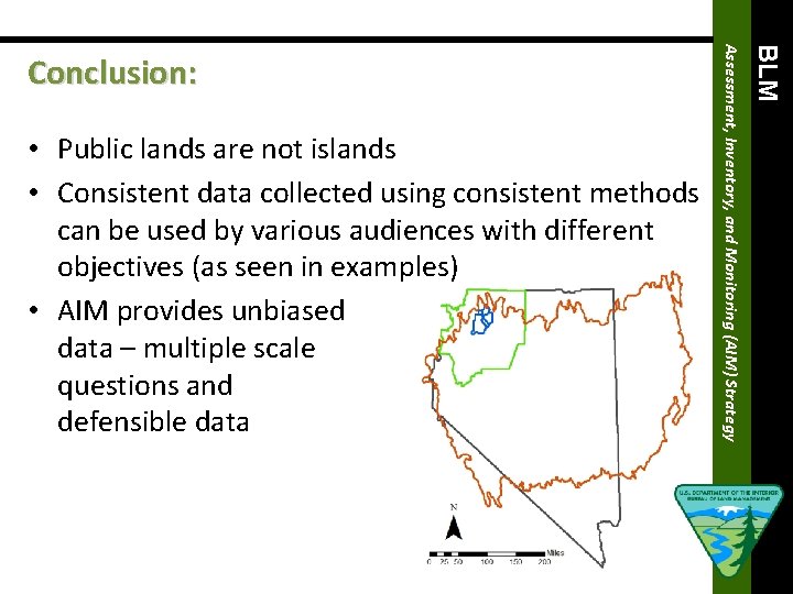 BLM • Public lands are not islands • Consistent data collected using consistent methods