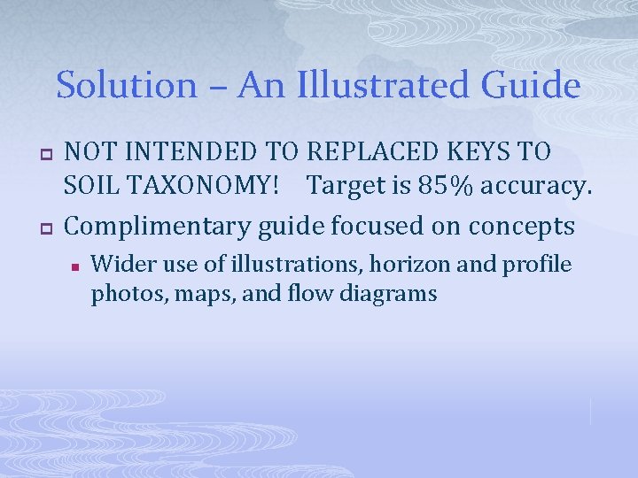Solution – An Illustrated Guide p p NOT INTENDED TO REPLACED KEYS TO SOIL