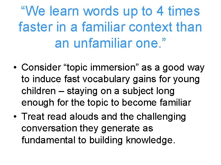 “We learn words up to 4 times faster in a familiar context than an