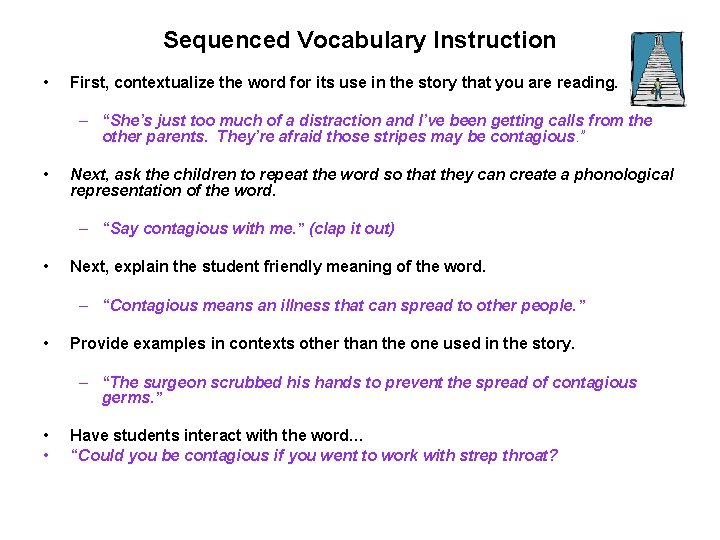 Sequenced Vocabulary Instruction • First, contextualize the word for its use in the story
